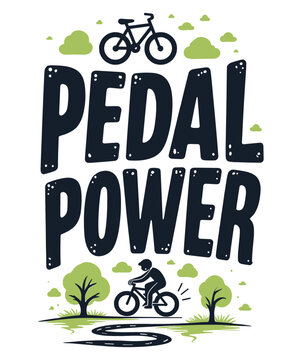 Pedal Power  typography t-shirt vector design templates