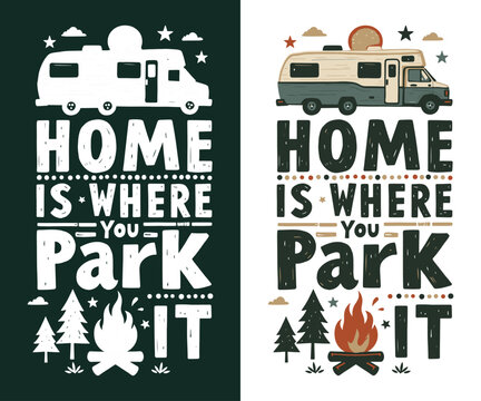 Home is Where You Park It typography t-shirt vector design templates