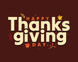 © Ashek Vector - Happy Thanksgiving Day typography greeting card with maple Leafs and autumn season elements on brown background. Vintage lettering Thanksgiving banner, poster, template design.