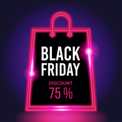 Wall Mural - Black Friday neon banner sale. Black Friday neon background with 75 percent discount. Modern neon gift bag design. Vector illustration or shopping advertisement, retail sales and advertising campaign