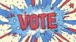 © 69 - Vibrant 'VOTE' animation effect in retro comic style with a red, white, and blue color scheme Ideal for election campaigns and social posts