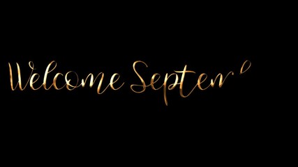 Gold lettering on black background reads Welcome September. Suitable for greeting cards, social media posts, calendars, and website banners.