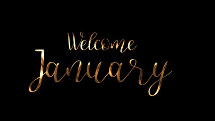 Gold script words Welcome January on black background. Ideal for New Years greeting cards, social media posts, and website banners.