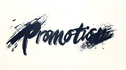 Poster - Promotion in a modern cursive font with a brush stroke effect