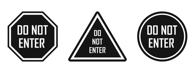 Poster - Do not enter text sign black sign not allowed street symbol limitation danger no trespassing website rules risk warning