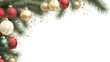 © Ross - Elegant Holiday Border with Festive Christmas Ornaments and Pine Branches on White Background for Seasonal Design and Decoration