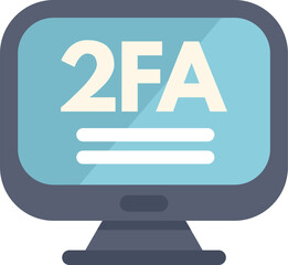 Poster - computer monitor is displaying a two factor authentication screen, emphasizing the importance of onl
