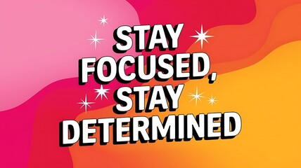 stay focused, stay determined t-shirt design motivational quote, illustartion,typography,banner,post