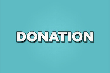 Donation. A Illustration with white text isolated on light green background.