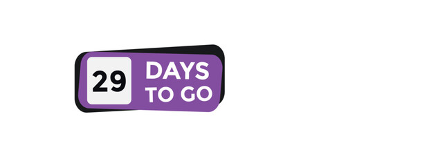 Wall Mural - 29 days to go Countdown number banner templates. time icon. Vector Illustration 
