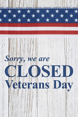 Sticker - Sorry we are Closed Veterans Day message with retro US flag banner on weathered wood