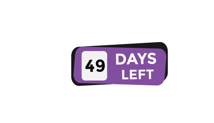 Wall Mural - 49 days left Countdown number banner templates. time icon. Vector Illustration 
