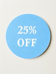 White '25% OFF' Text on a Light Blue Round Paper Note. White Background 