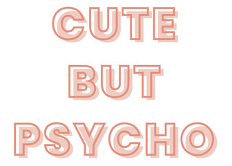 Leinwandbilder - Cute but psycho typography design element