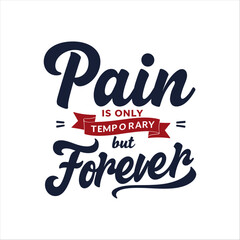 pain is only temporary but victory is forever lettering vector motivational quote t shirt design