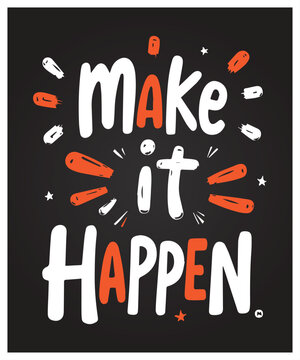 Make It Happen typography t-shirt vector design templates