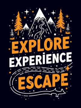 Explore, Experience, Escape typography t-shirt vector design templates