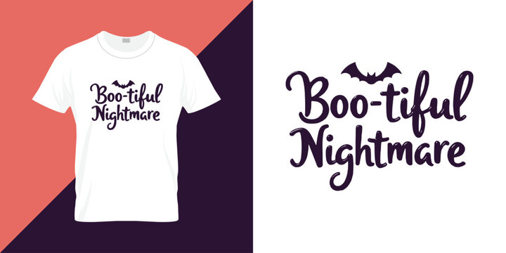 Boo-tiful Nightmare quote typography illustration for t shirt design.  Calligraphy Halloween T-Shirt Design Hand Drawn Typography on White Background, Vector Format for Print, Web, or mug.