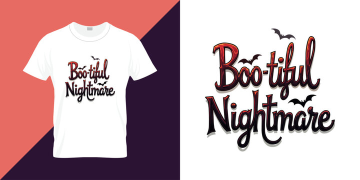 Boo-tiful Nightmare quote typography illustration for t shirt design.  Calligraphy Halloween T-Shirt Design Hand Drawn Typography on White Background, Vector Format for Print, Web, or mug.