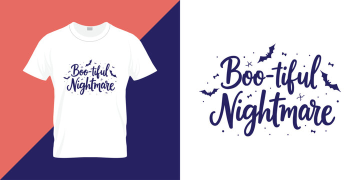 Boo-tiful Nightmare quote typography illustration for t shirt design.  Calligraphy Halloween T-Shirt Design Hand Drawn Typography on White Background, Vector Format for Print, Web, or mug.