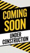© BoOm - Warning sign with 'Coming Soon' and 'Under Construction' text in bold.