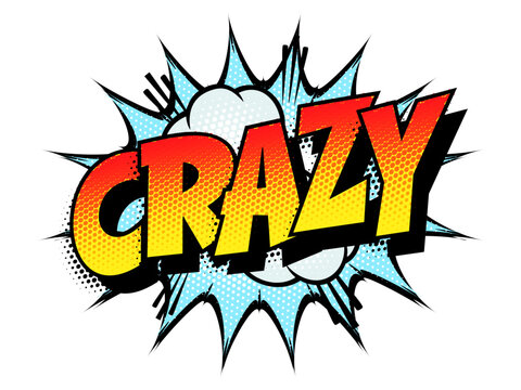 Sound effect bubble with word ‘Crazy’ in retro halftone comic book style 