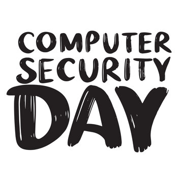 Computer Security Day text lettering. Hand drawn vector art.