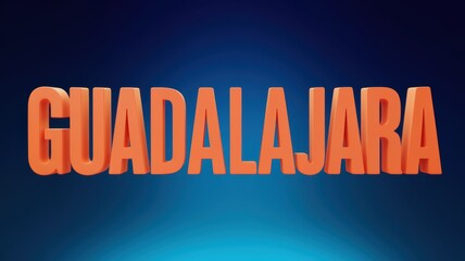 Poster - 3D Text Art: 'GUADALAJARA' in Bold Orange on a Gradient Blue Background, Ideal for Travel Promotions and Events