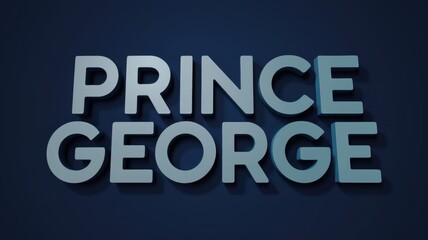 Poster - 3D Text Design: 'Prince George' in bold lettering on a dark blue background, suitable for branding or promotional materials.