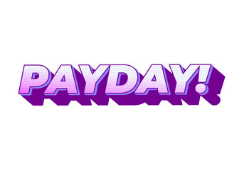 Payday. 3D text effect for digital or print ads