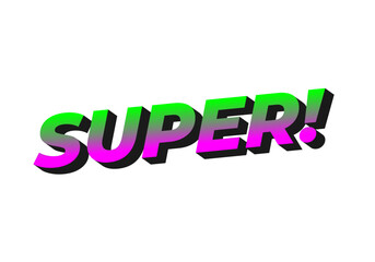 Super. Text effect in colorful style with 3D look