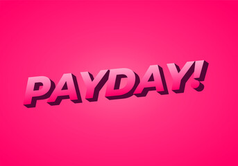 Payday. 3D text effect for digital or print ads