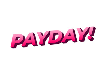 Payday. 3D text effect for digital or print ads