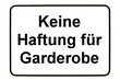© Pixel62 - Illustration eines Hinweisschildes mit dem Schriftzug 'Keine Haftung für Garderobe'