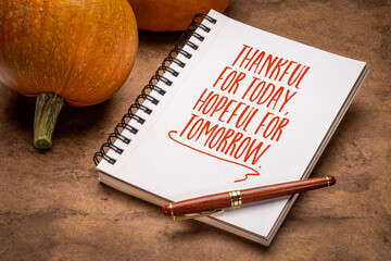 Canvas Print - Thankful for today, hopeful for tomorrow - inspirational handwriting in a notebook with pumpkings, Thanskgiving concept