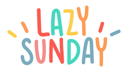 Leinwandbilder - Colorful lazy sunday word design element