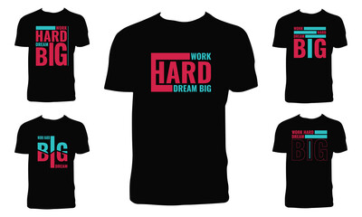 Wall Mural - Work Hard Dream Big  Typography T Shirt Design Bundle. 