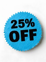 Black '25% OFF' Text on a Blue Round Paper Note. White Background 