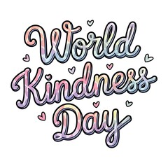 Colorful World Kindness Day Text with Hearts