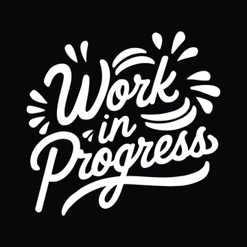 work in progress silhouette typography t shirt design Art & Illustration
