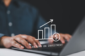 Poster - ROI, Return on Investment concept. investment business, Investment of some resource yielding a benefit. Person using laptop with return on investment icon on virtual screen.