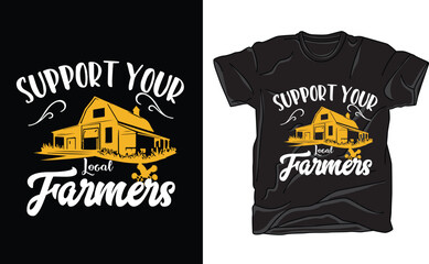 support your local farmers t-shirt design