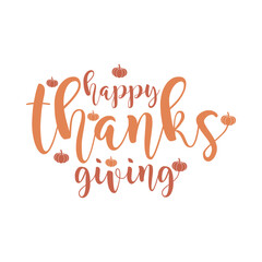 Happy Thanksgiving typography clip art design on plain white transparent isolated background for card, shirt, hoodie, sweatshirt, apparel, card, tag, mug, icon, poster or badge