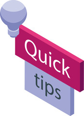 Poster - Isometric quick tips sign with light bulb symbolizing smart solutions and helpful advice for problem solving