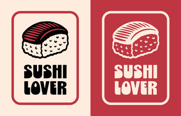 Sushi lover stamp badge sticker I love Japanese traditional food retro vintage aesthetic quotes shirt design. Salmon nigiri drawing minimalist printable black and red illustration print cut file.