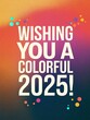 © Jaemie - Vibrant Greeting Card Design: A colorful backdrop with playful dots and festive text, ideal for New Year celebrations.