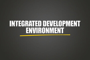 Integrated Development Environment. A blackboard with white text. Illustration with grunge text style.