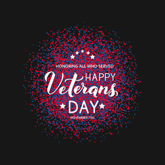 Wall Mural - Happy Veterans Day calligraphy round sign. American holiday typography poster. Vector template for banner, flyer, greeting card, etc.