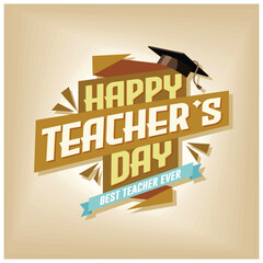 Wall Mural - Happy Teachers Day greeting card with graduation cap. The concept of the best teacher ever. Teacher's Day concept. Flat vector illustration.