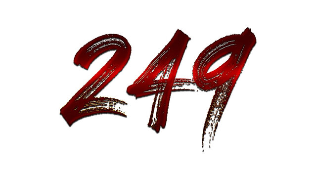 3D blood red number design of 249 on white background.